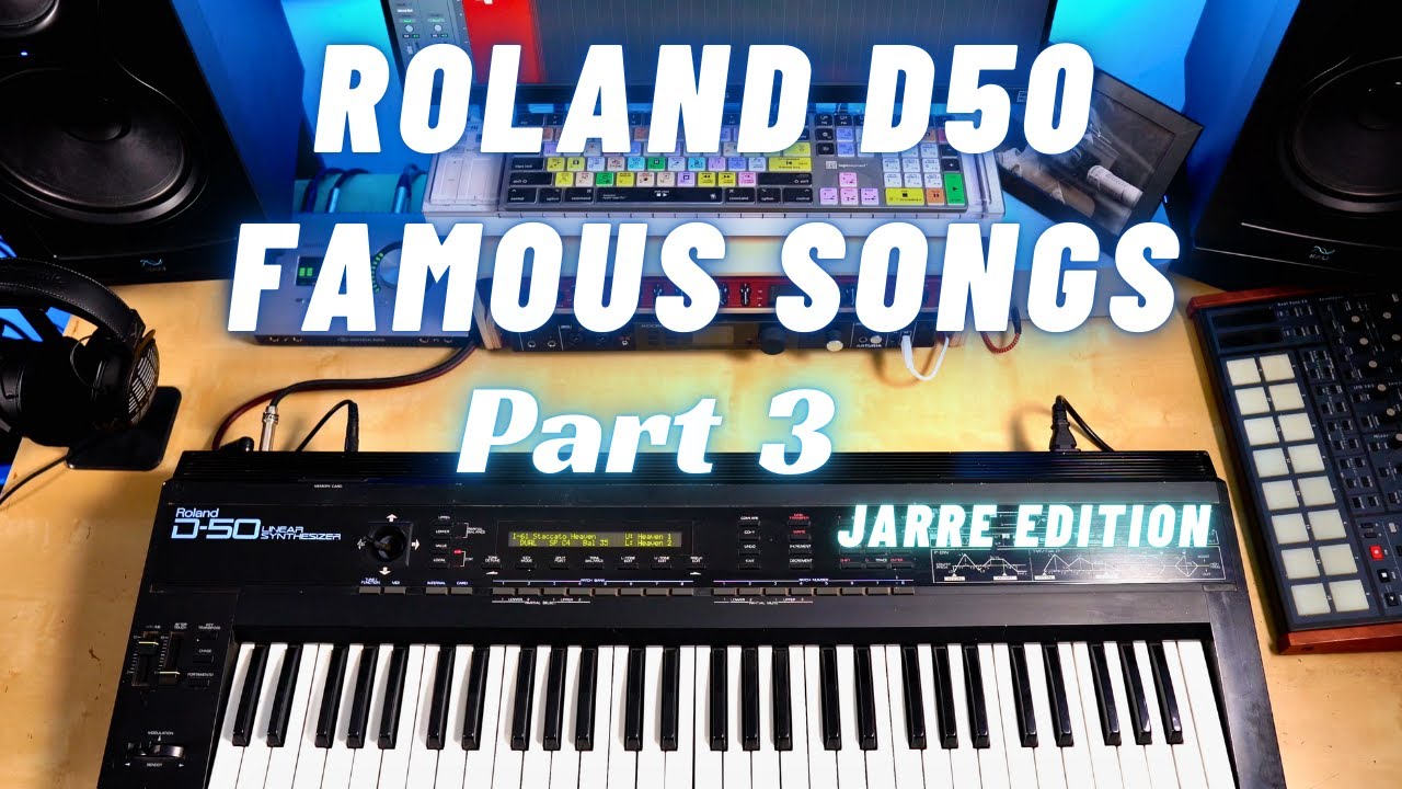 Roland D50 Famous Songs and Sounds Part 3 (Jarre Edition)