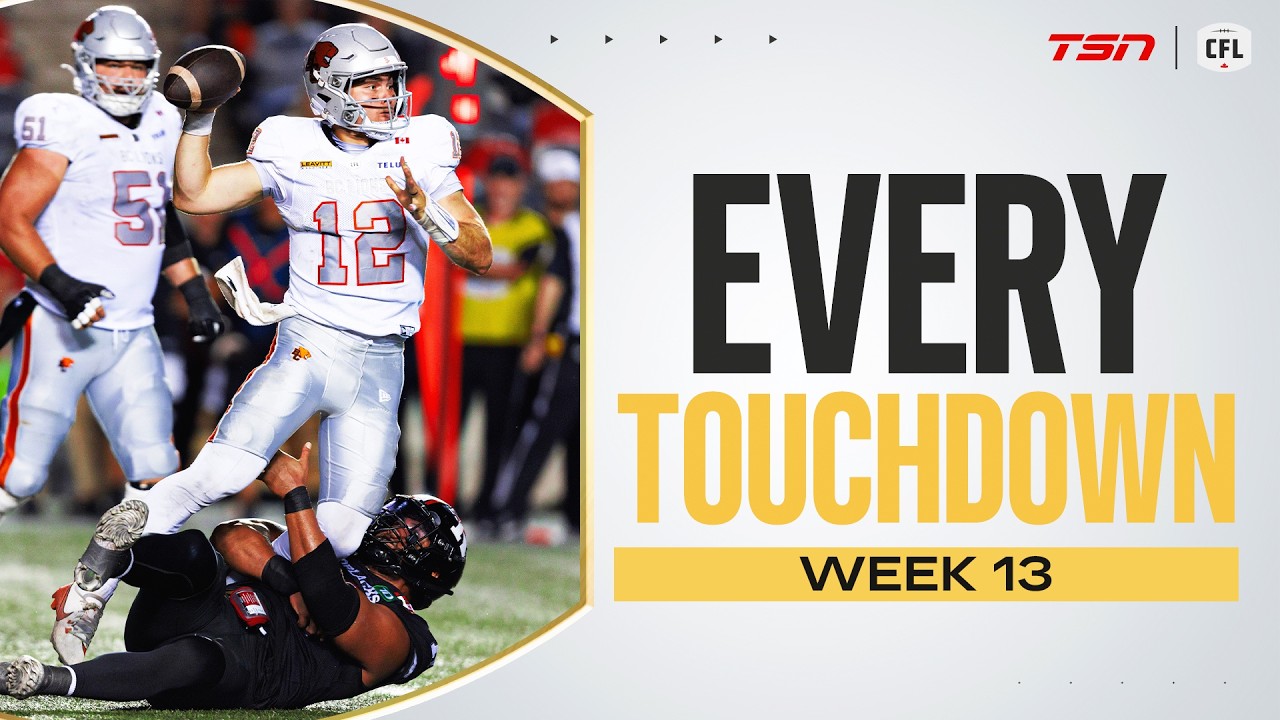 EVERY TOUCHDOWN FROM WEEK 13 | CFL Highlights