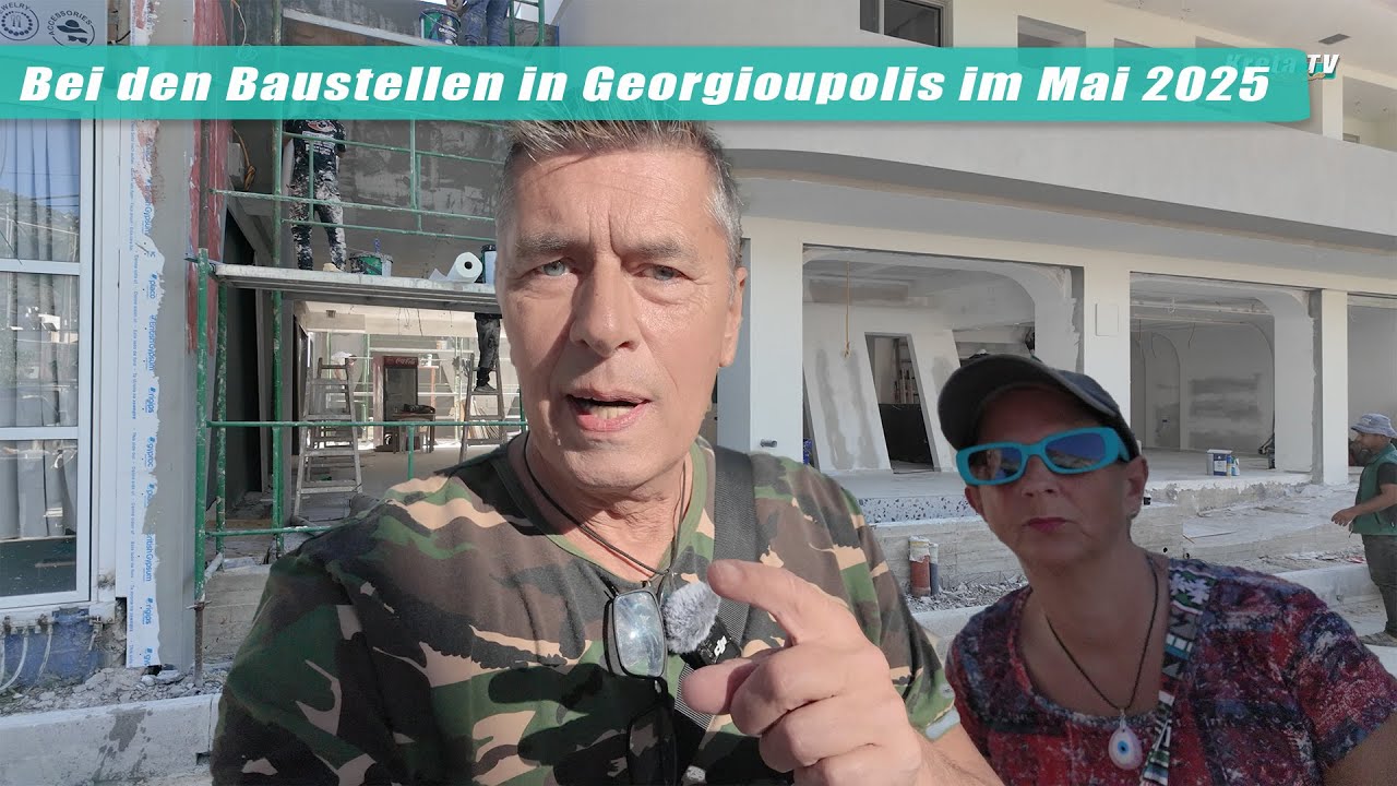 Bei den Hotel-Baustellen in Georgioupolis im Mai 2025   Kreta/Crete/Griechenland 2025   4K