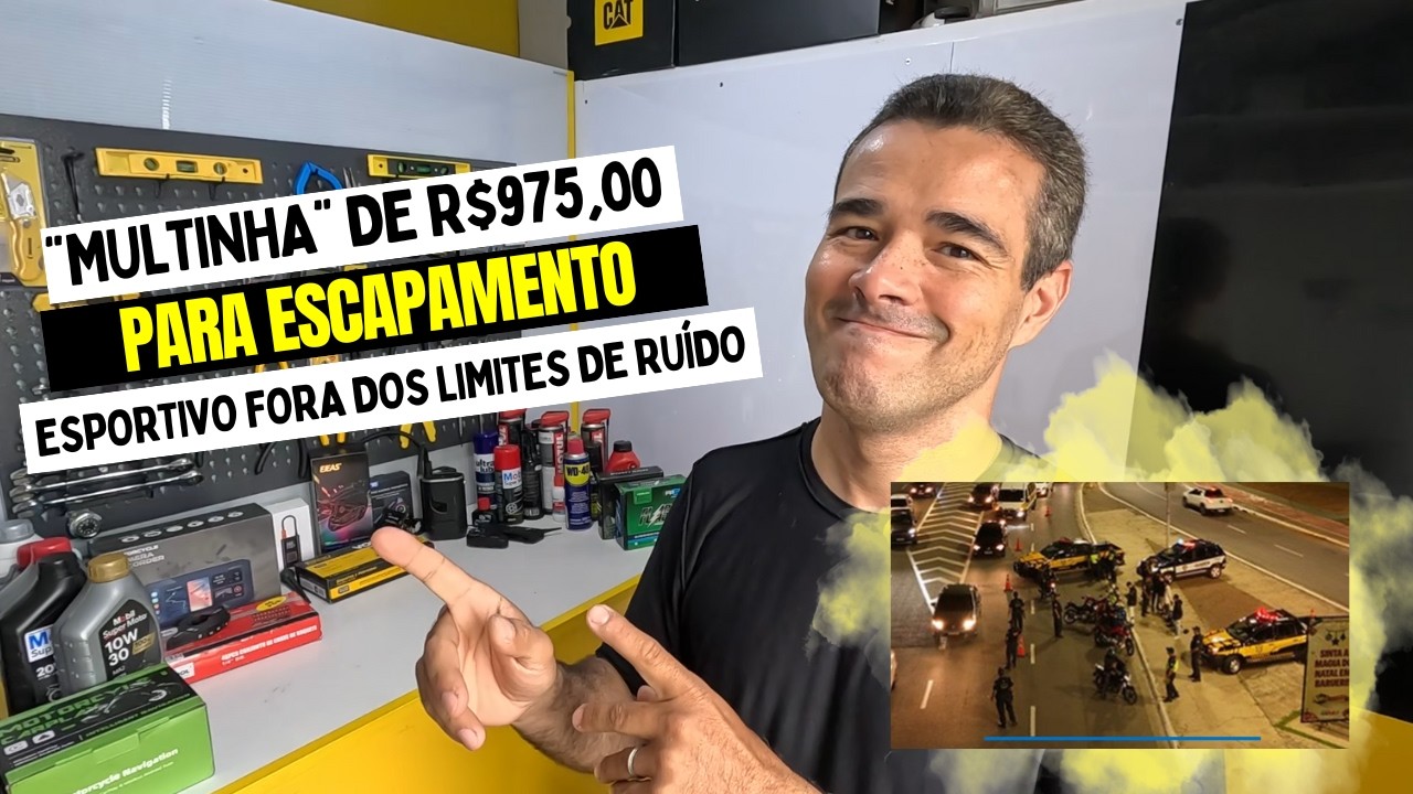 MULTA DE R$ 975,00 PARA ESCAPAMENTO COM BARULHO EXCESSIVO E DOBRA SE FOR PEGO PELA SEGUNDA VEZ!