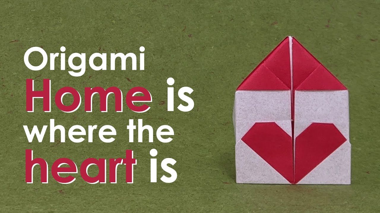 Origami Tutorial: Home is where the heart is (Sara Adams)
