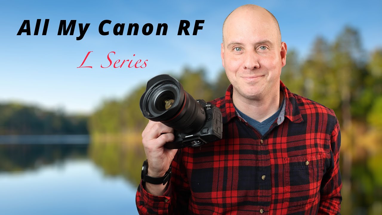 THESE ARE ALL MY CANON RF L SERIES LENSES