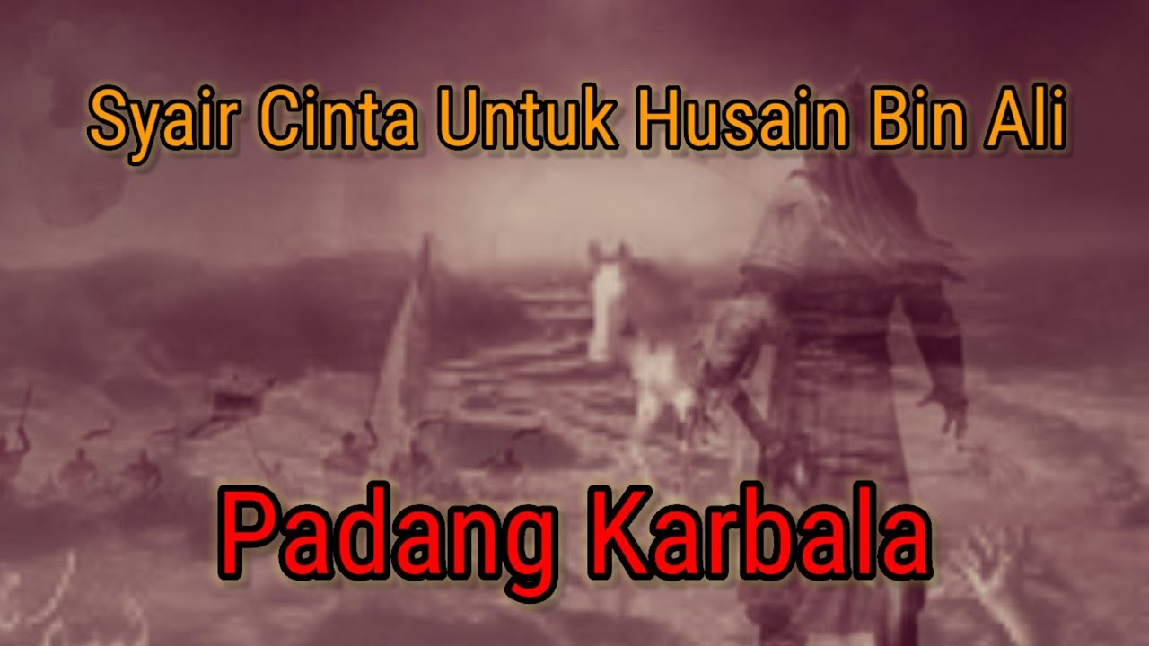 Husain Bin Ali || Syair Cinta 08