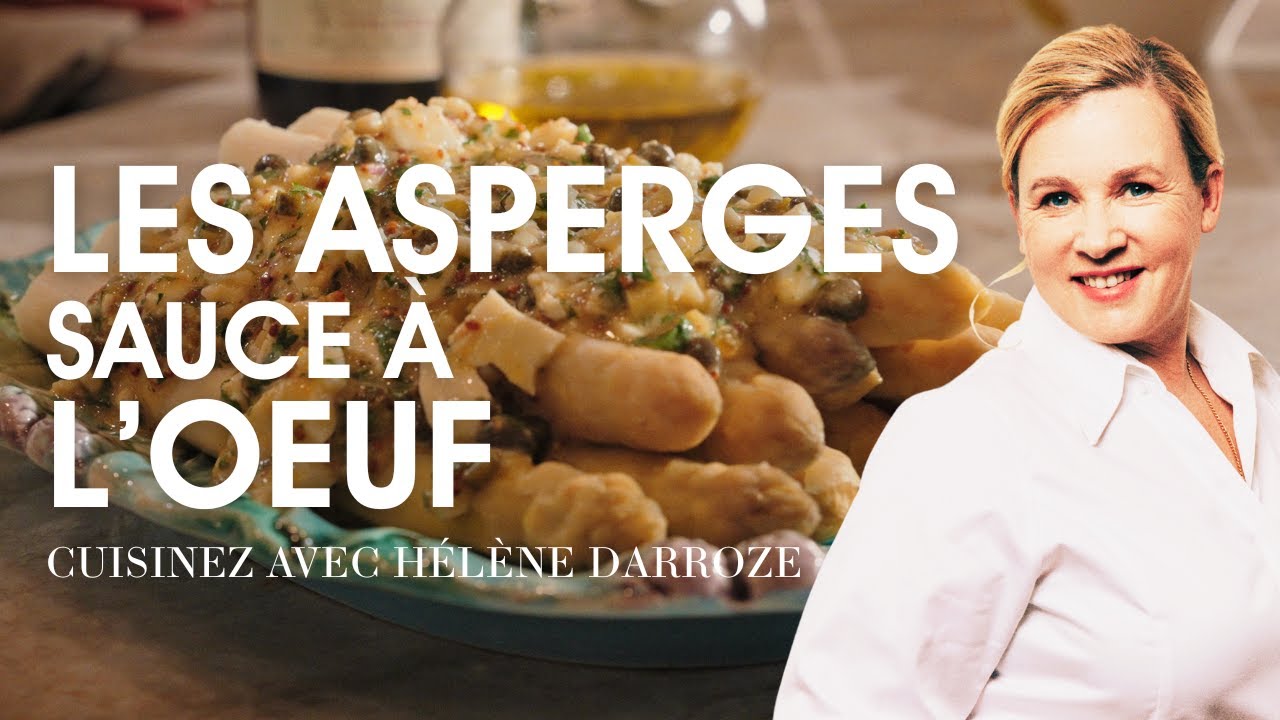 Les asperges sauce à l'œuf | Hélène Darroze