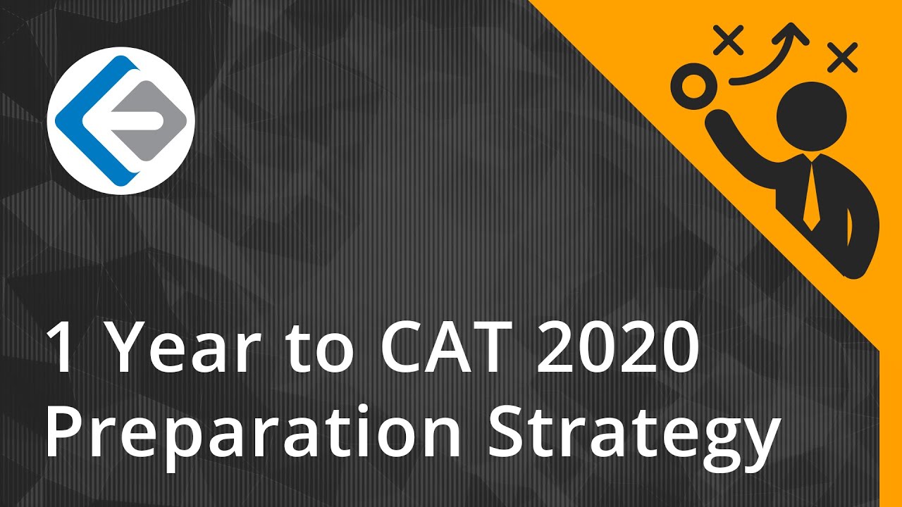 CAT 2021 One Year Preparation Strategy | Endeavor Careers