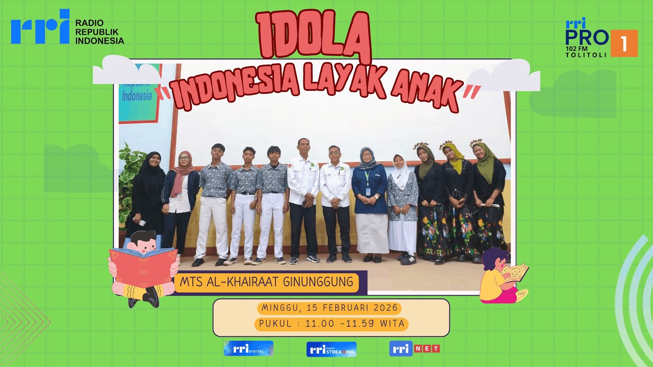 INDONESIA LAYAK ANAK MTS AL-KHAIRAAT GINUNGGUNG - MINGGU, 15 FEBRUARI 2026