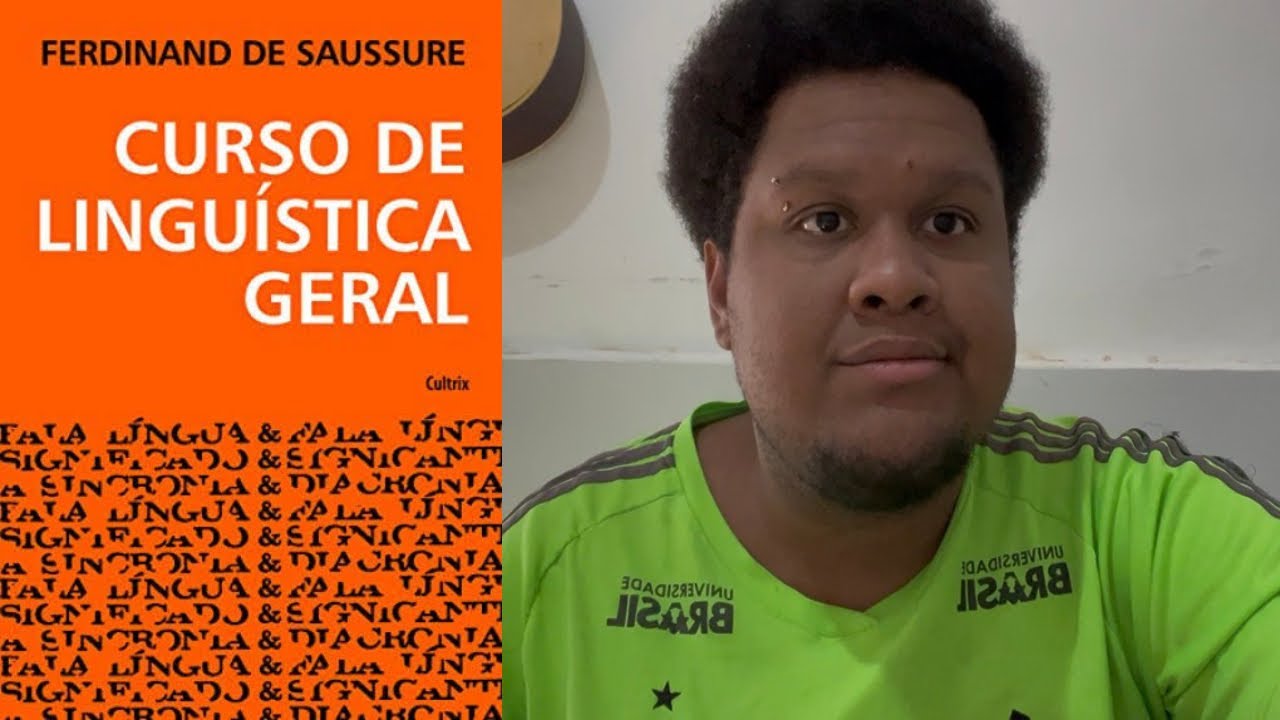 CURSO DE LINGUÍSTICA GERAL - O QUE SAUSSURE NOS ENSINA?