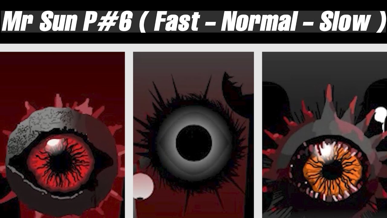 Sprunki  - Incredibox Mr Sun in All Phase 6 SPRUNKI But ( Fast mod Vs Normal Vs Slow Mod )