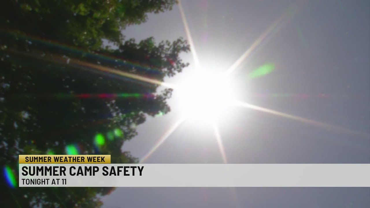 Summer Weather Week: Summer Camp Safety