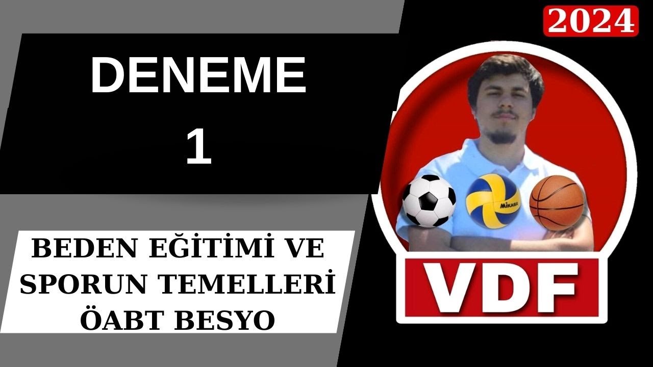 2024 DENEME - 1 - BEDEN EĞİTİMİ VE SPORUN TEMELLERİ SORU ÇÖZÜMÜ (ŞIK ANALİZLİ) BESYO ÖABT