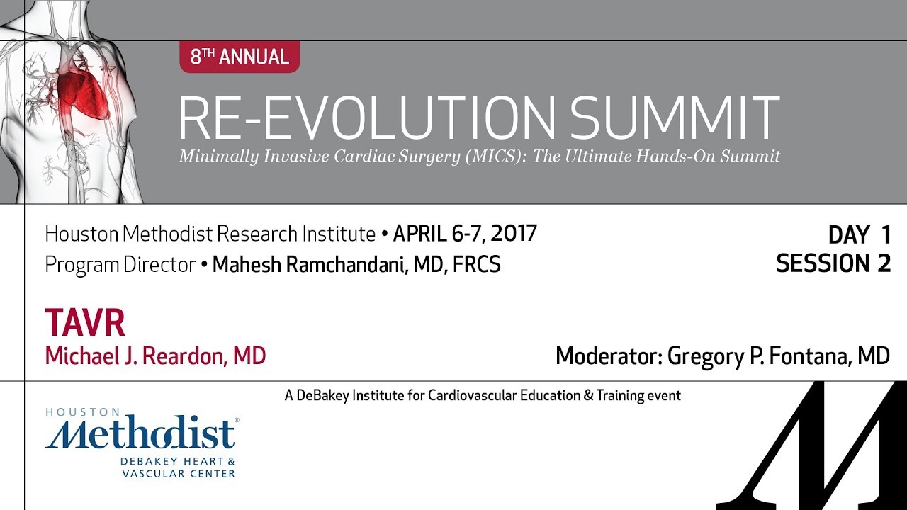TAVR (Michael J. Reardon, MD) - April 6th, 2017 Re-Evolution Summit