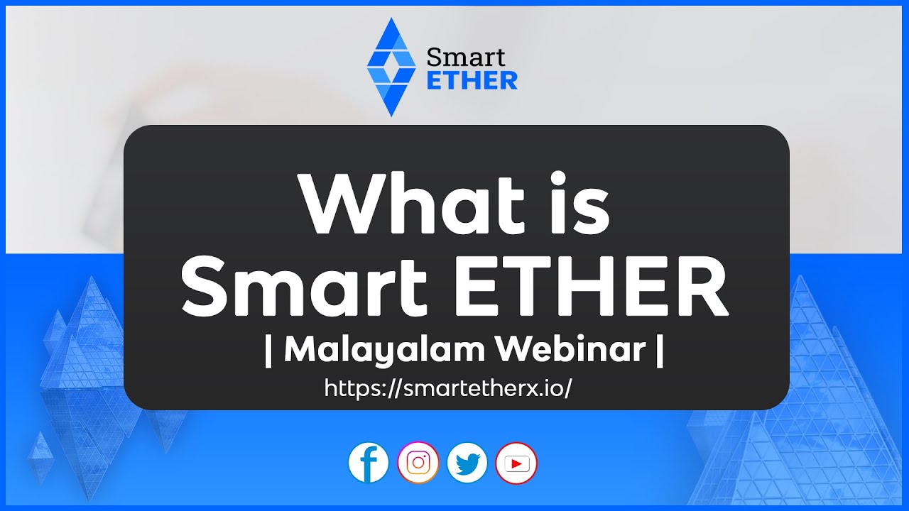 What is Smart ETHER Malayalam Webinar  | Smart Ether | Smart Contract