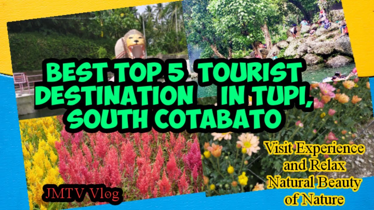 Best Top 5 Tourist Destination In Tupi, South Cotabato @ JMTV Vlog