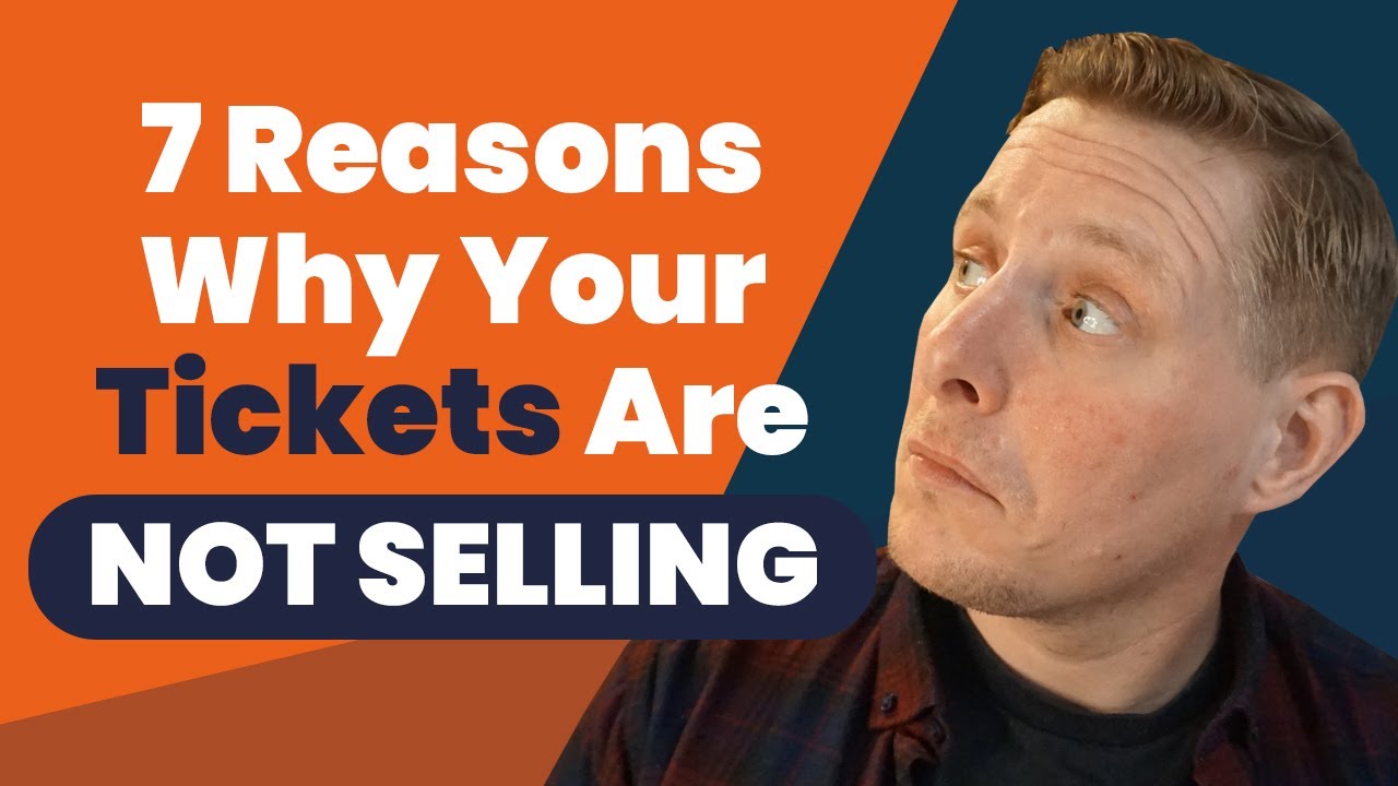 7 Reasons Why Your Event's Tickets Aren't Selling