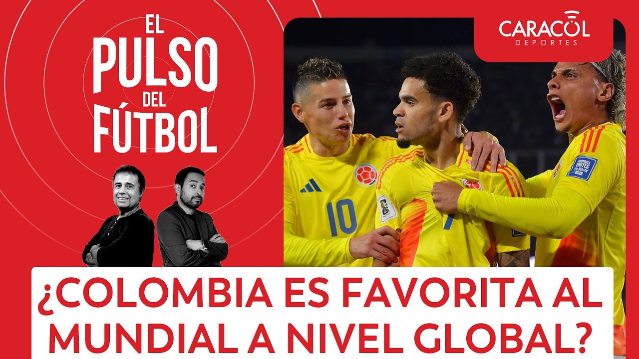 El favoritismo de Colombia para el Mundial a nivel global | El Pulso del Fútbol