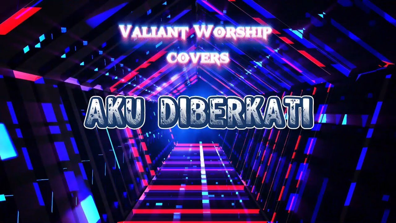 Aku Diberkati (New Version) | @soundofpraiseofficial | Cover by Valiant Worship 
