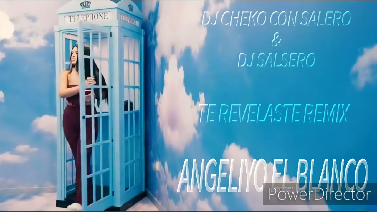 TE REVELASTE REMIX - Angeliyo El Blanco ft  Dj SaLsErO & Dj Cheko Con Salero