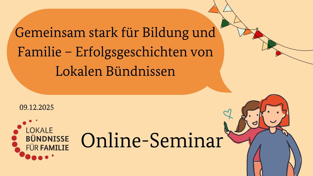 Online-Seminar „Gemeinsam stark für Bildung und Familie – Erfolgsgeschichten von Lokalen Bündnissen“