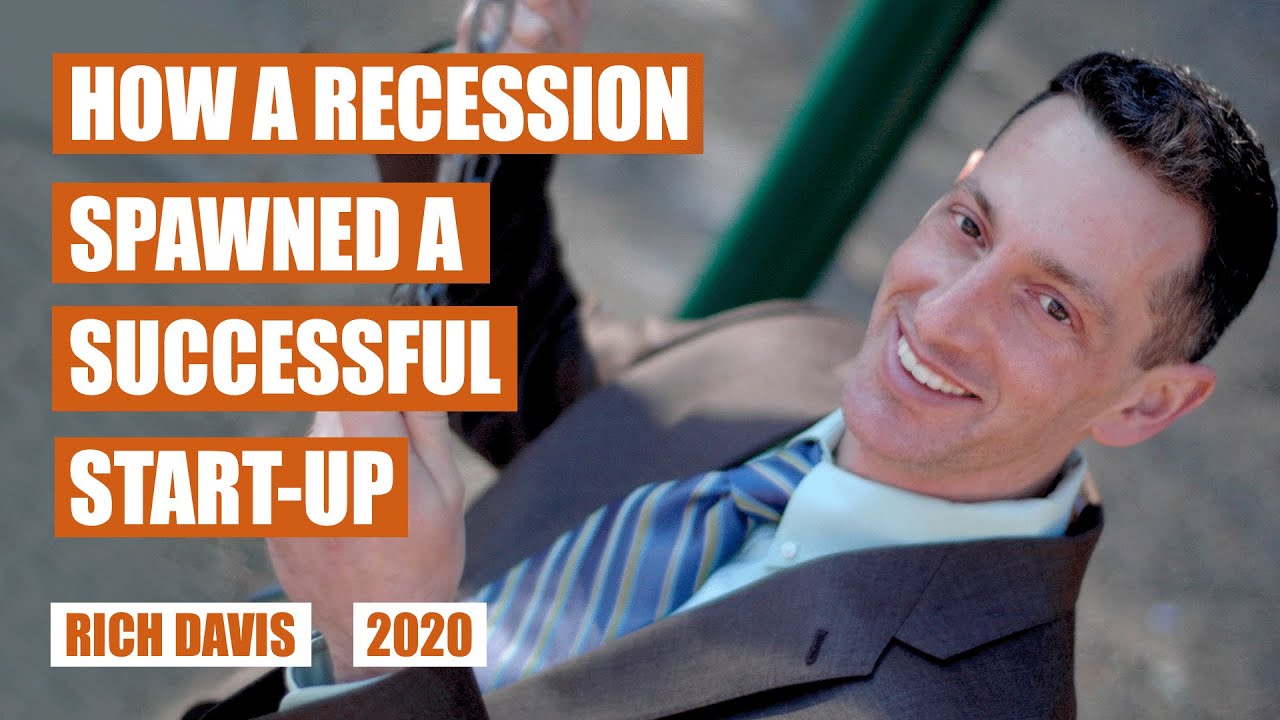 How a Recession Spawned a Successful Start-Up by Richard Davis & Joshua Carlsen