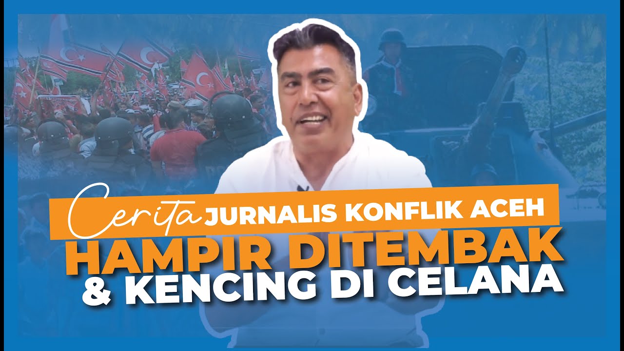 Cerita Jurnalis Perang Di Aceh, Dari Hampir Ditembak Hingga Kencing Di Celana