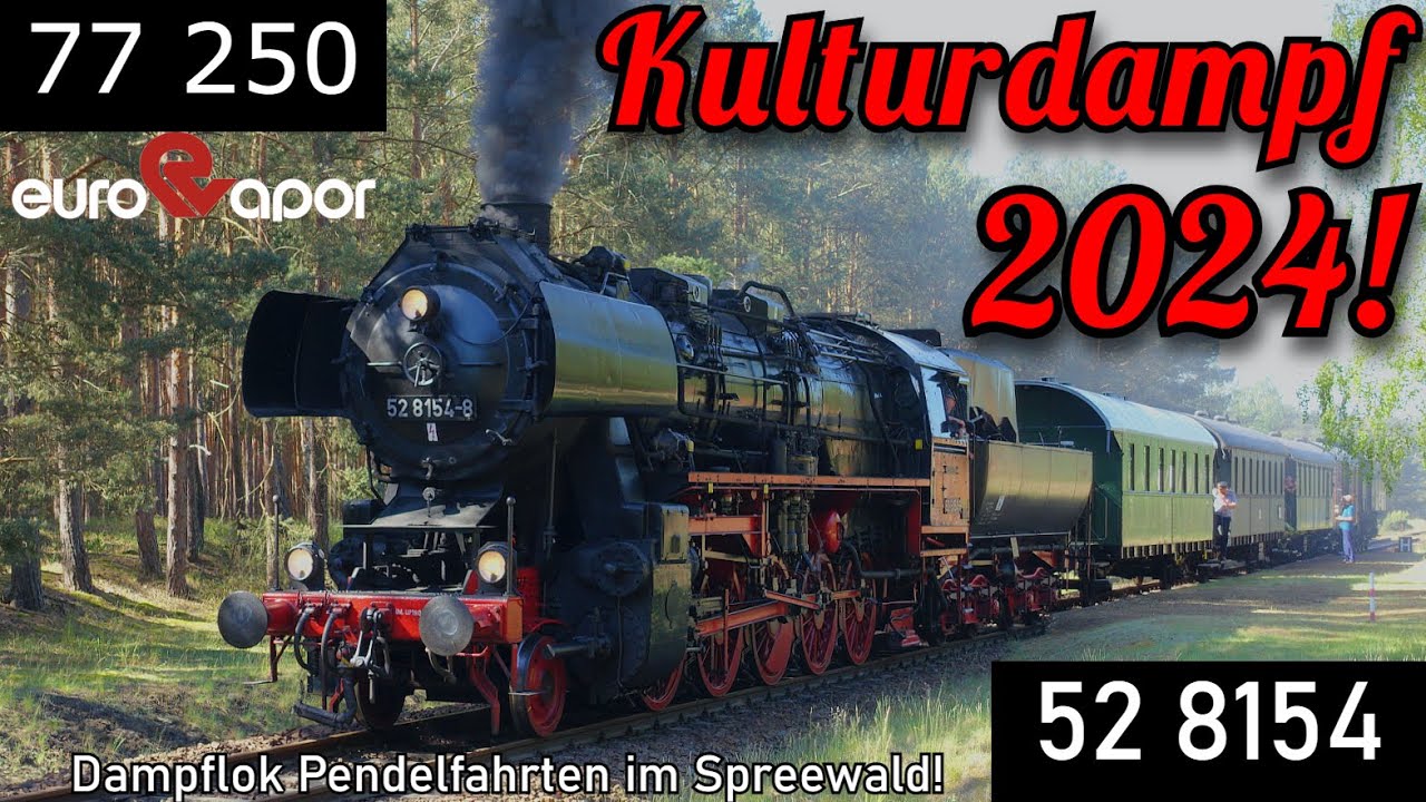 Kulturdampf in Luckau 2024! Mit Dampflok 52 8154 & 77 250 auf Pendelfahrten durch den Spreewald!