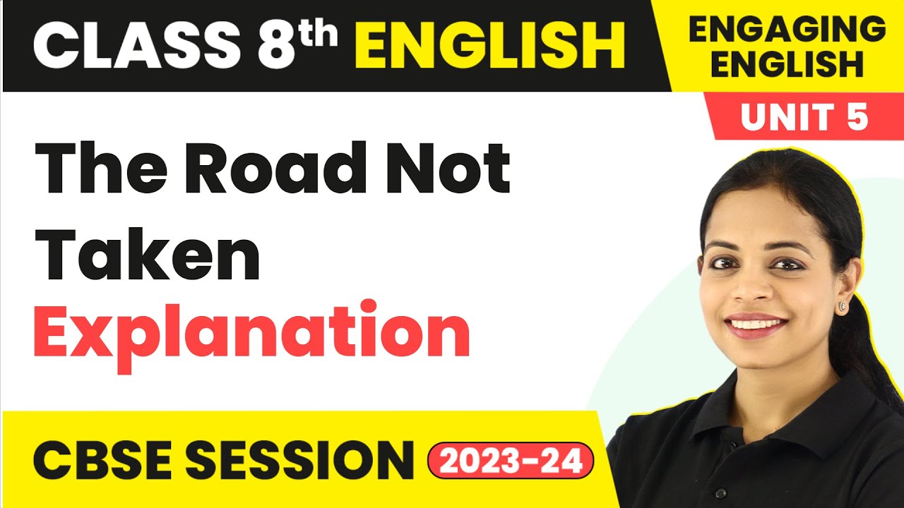 Engaging English Class 8 Unit 5 | The Road Not Taken Explanation