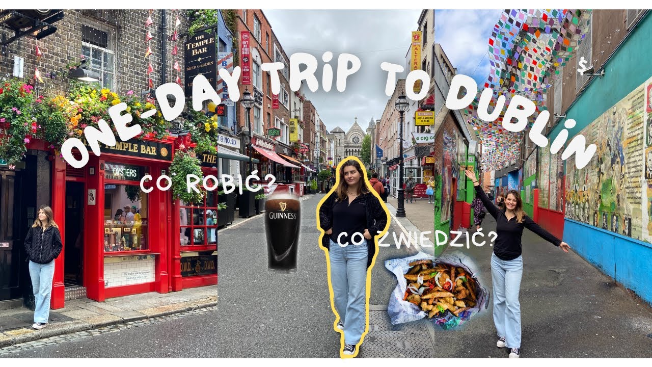 DUBLIN W 1 DZIEŃ: CO ZWIEDZIĆ?