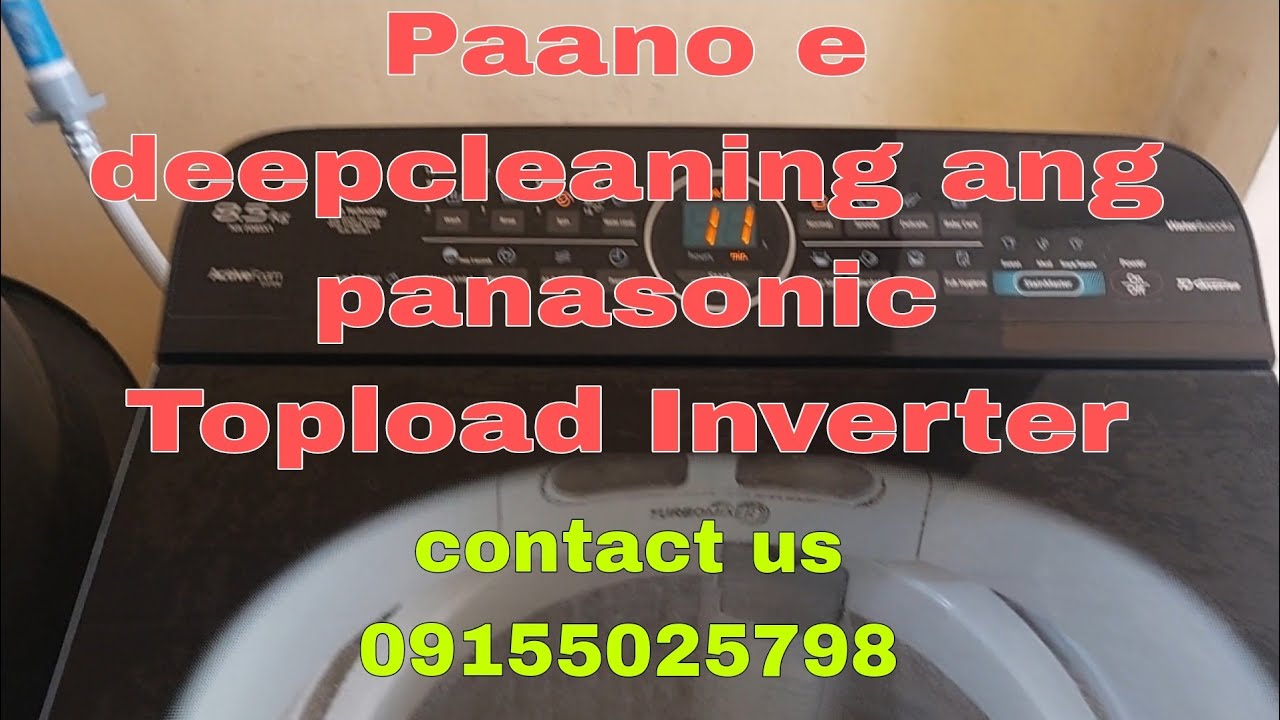 Paano mag deep cleaning ng panasonic topload inverter automatic washing