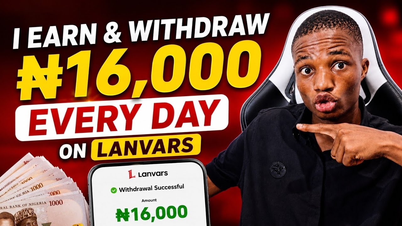 How I Earn & Withdraw Up to ₦16,000 Every Day on Lanvars | Make Money Online in Nigeria (2026)