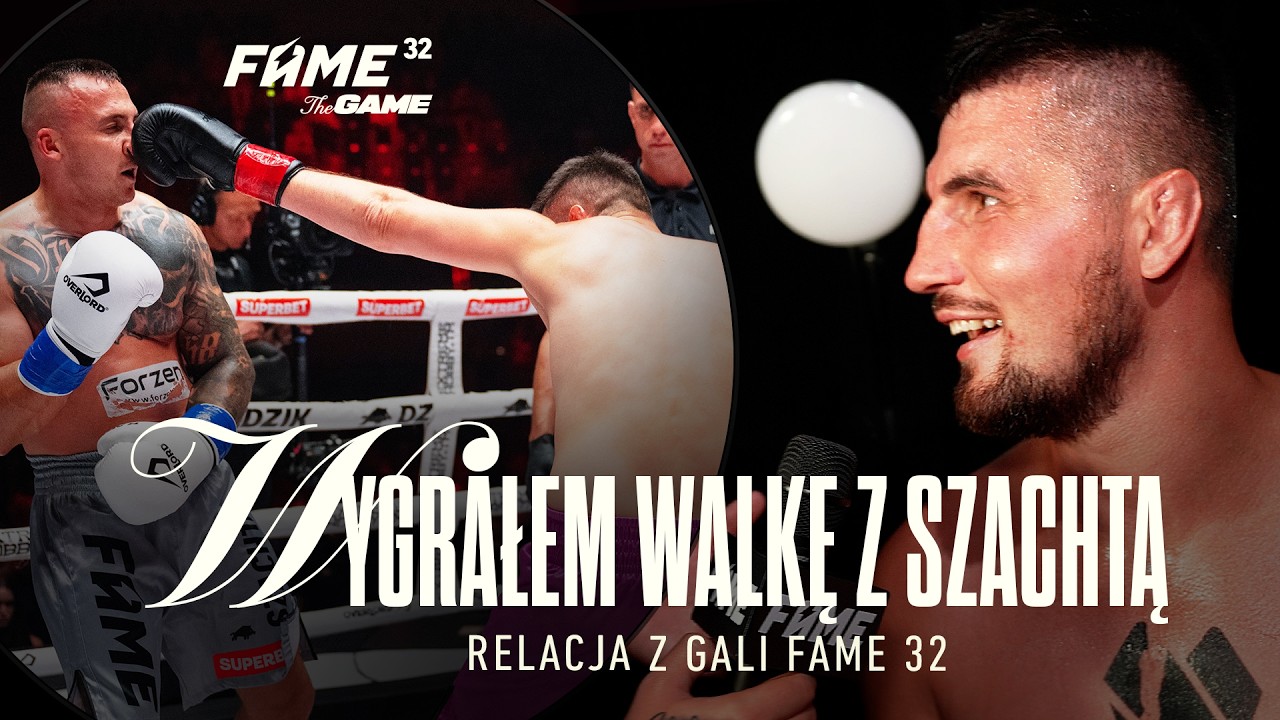 Wygrałem walkę z Szachtą! (Vlog z gali FAME 32: The Game)