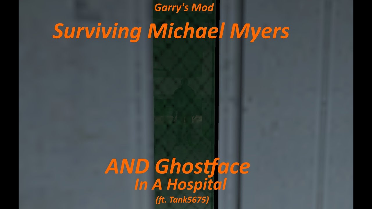 GMOD Surviving Michael Myers & Ghostface In A Hospital (ft. 