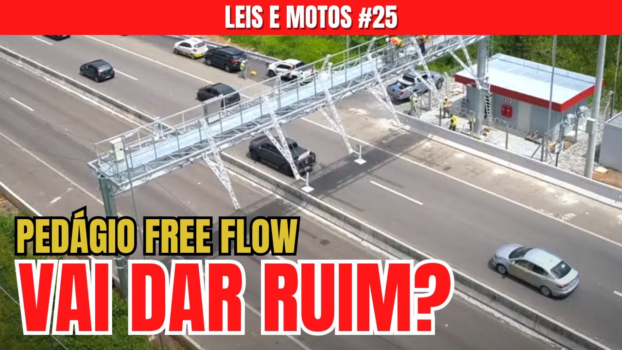 PEDÁGIO FREE FLOW | SERÁ QUE É UMA SOLUÇÃO OU UM NOVO PROBLEMA? | LEIS E MOTOS #25