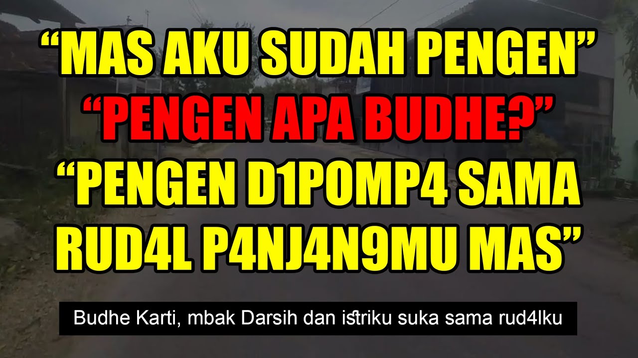 Kisah Nyata || Kenangan Manis Bersama Budhe Karti Dan Mbak Darsih