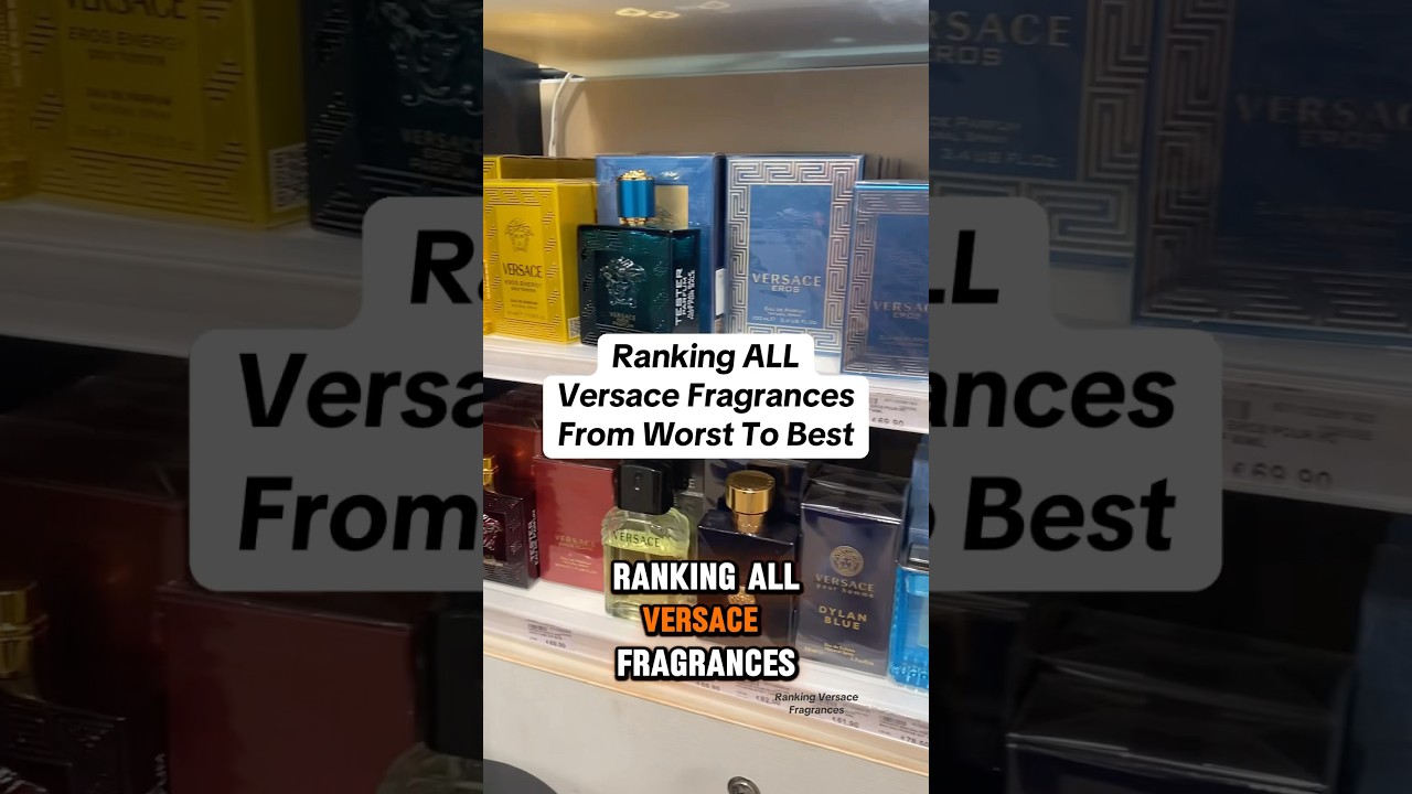 Ranking ALL Versace Fragrances From Worst To Best