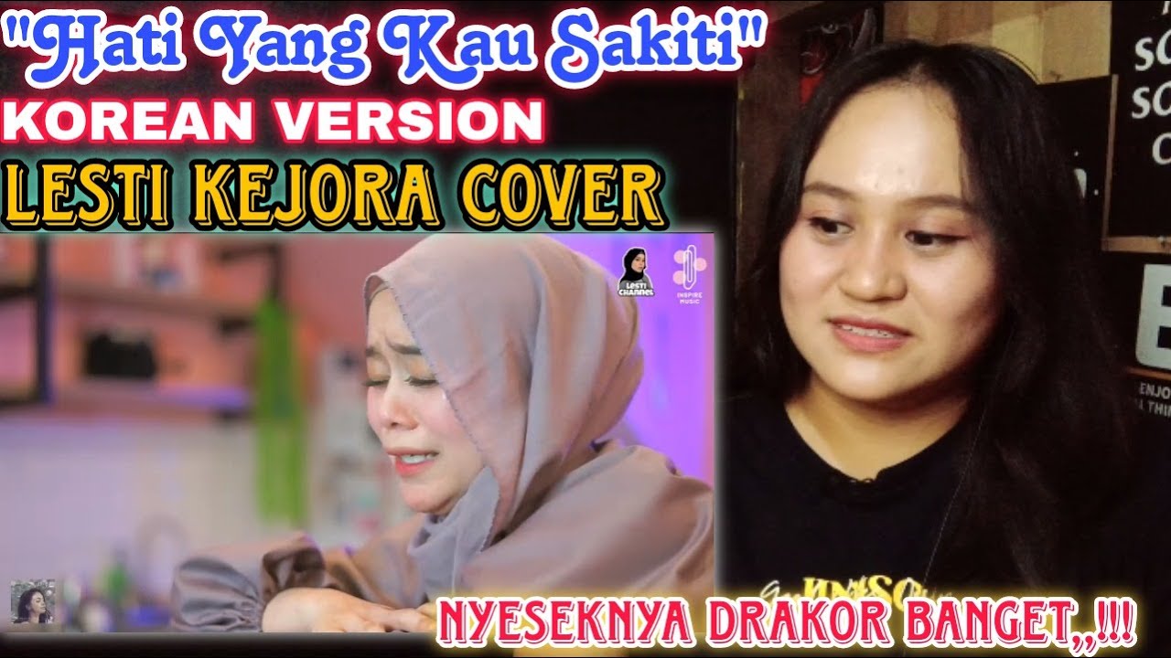 Lesti Kejora ( Cover ) - Hati Yang Kau Sakiti ( Rossa )/상처 받은 마음 ( Korean Version ) || Reaction