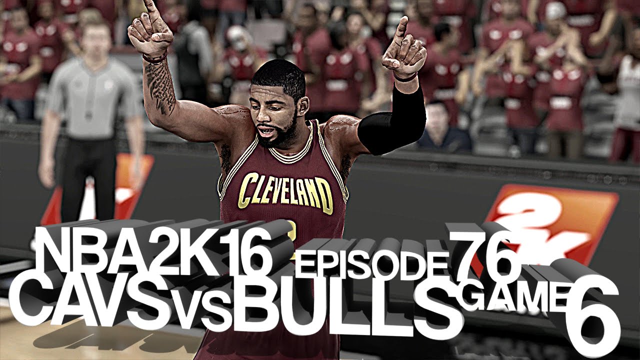 Ep 76 • NBA 2K 16 • My Career • CAVSvsBULLS G6R3 (VF)