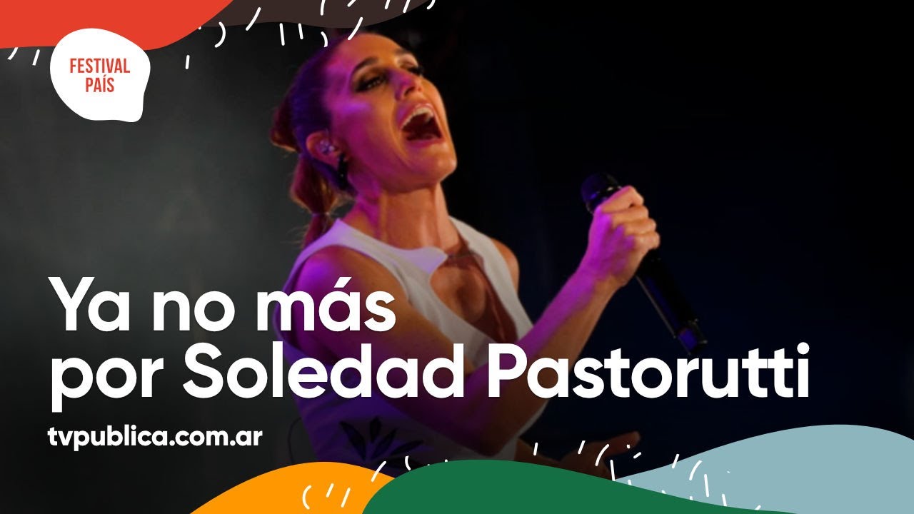 Ya No Más por Soledad Pastorutti en Cosquín - Festival País 2022