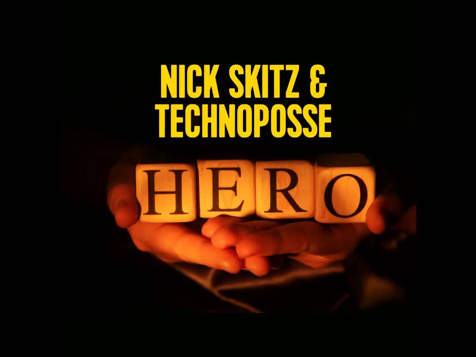 Nick Skitz & Technoposse - Hero (Radio Edit)