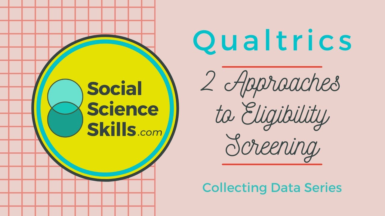 2 Approaches to Eligibility Screening (Skip Logic and Survey Flow) | Qualtrics | Collecting Data