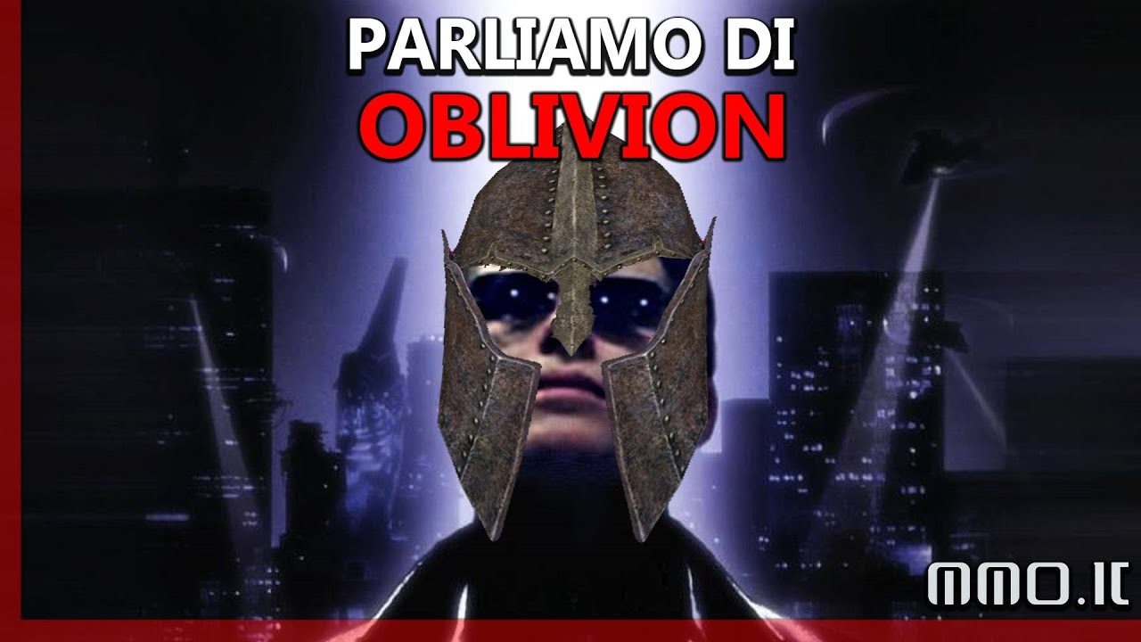 PARLIAMO DI OBLIVION REMAKE - Plinious Ex Machina