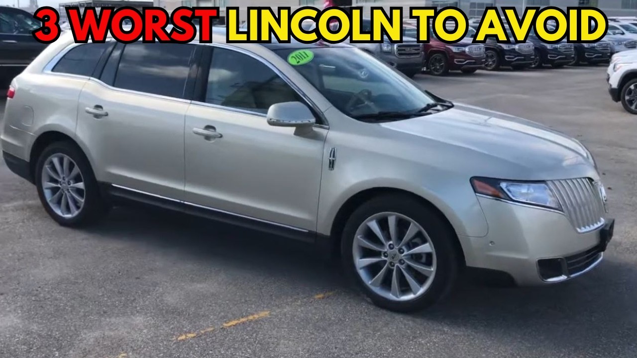 3 WORST & 4 BEST Lincoln cars to own