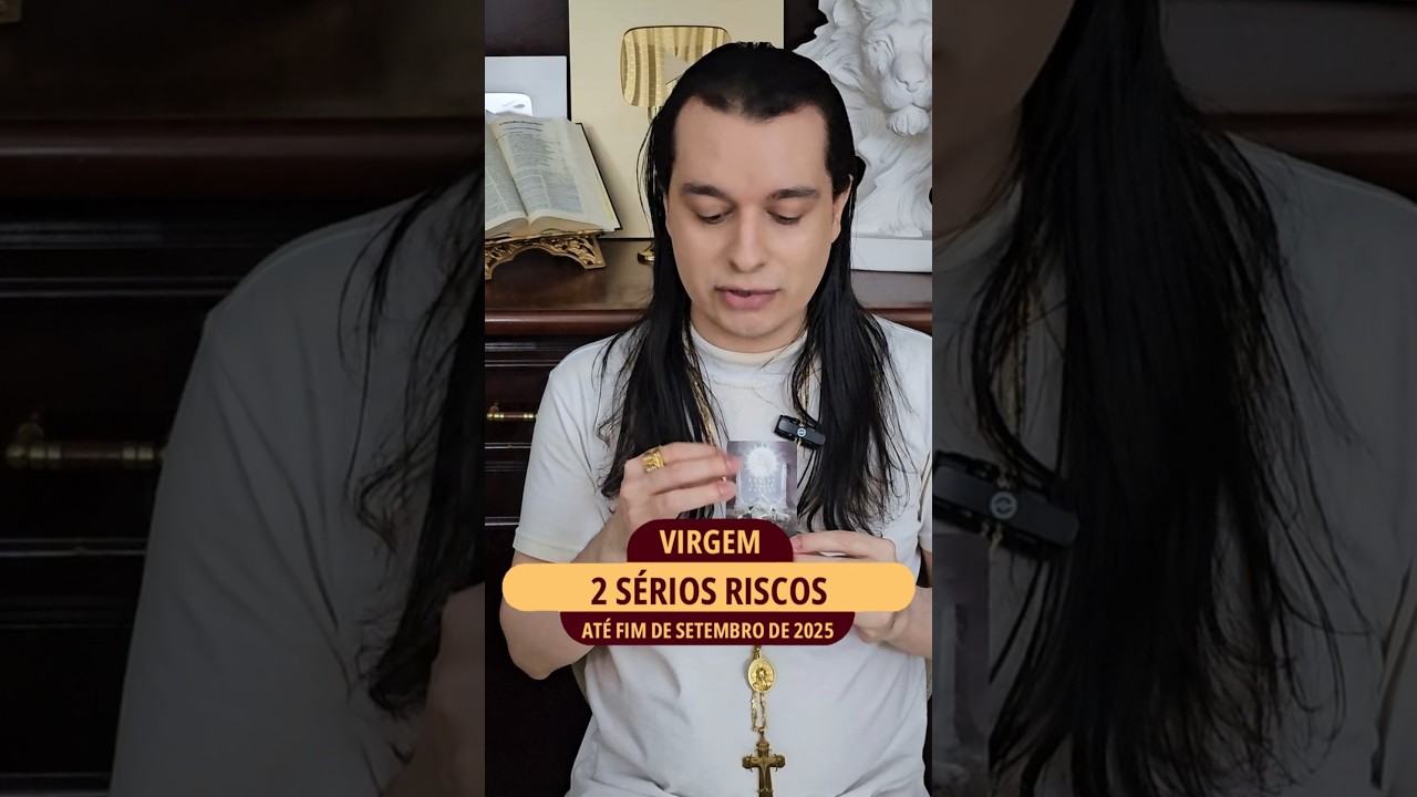 VIRGEM, 2 S&eacute;rios Riscos at&eacute; Fim de Setembro 2025