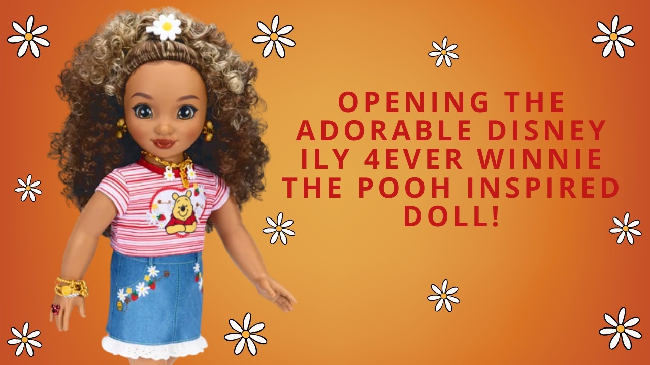 Opening the Adorable Disney ILY 4EVER Winnie the Pooh Inspired Doll