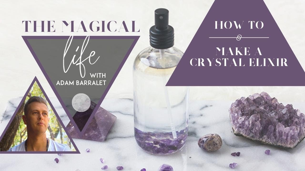 How to Make a Crystal Elixir