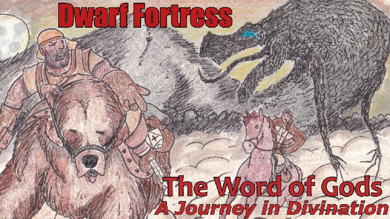 The Word of Gods: A Journey in Divination (Dwarf Fortress)
