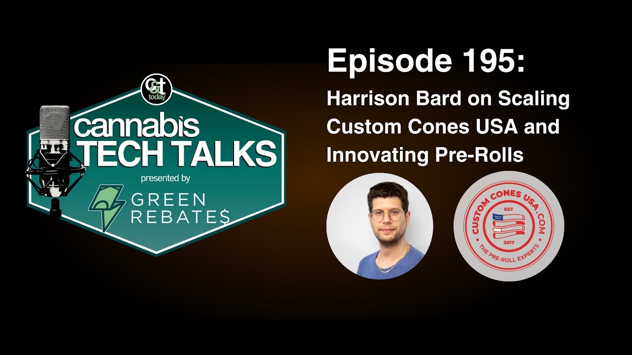 Episode 195: Harrison Bard on Scaling Custom Cones USA and Innovating Pre-Rolls