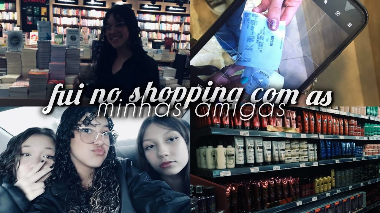 fui no shopping com as minhas amigas! - vlog da mayara