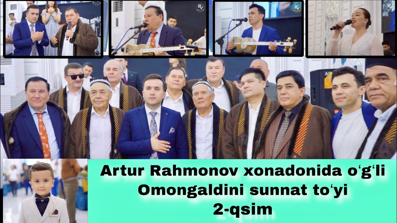 Artur Rahmonov xonadonida o`g`li Omongaldini sunnat to`yi 2-qsim. Артур Рахмонов хонадонида яхши кун