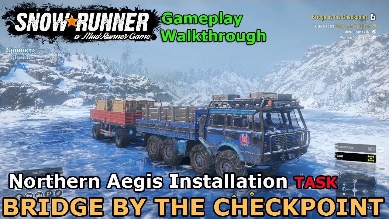 SnowRunner - Bridge by the Checkpoint | Northern Aegis Installation Task -  Amur Russia - Phase 4