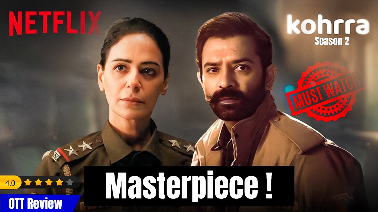 Kohrra S2 | New Cast, New Director, Same Magic? Leo Sethi Reviews